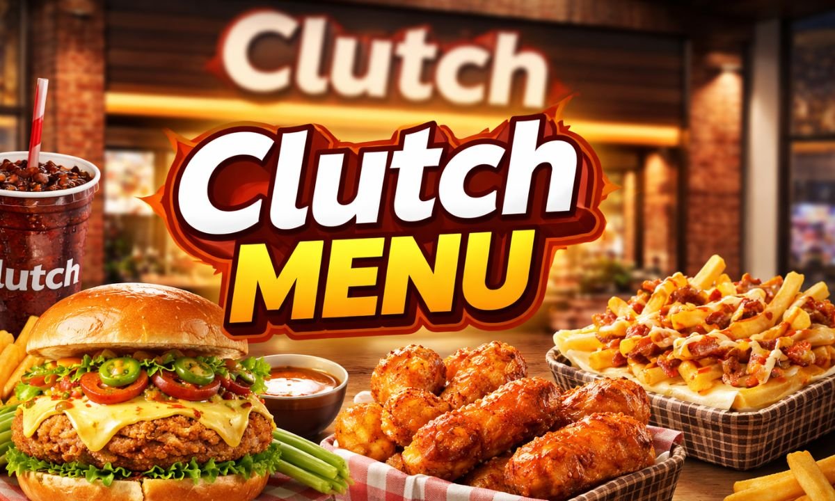 Clutch Menu 2026 Guide Prices, Locations & Full Breakdown