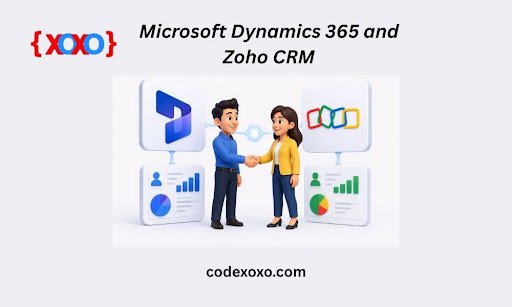 Microsoft Dynamics 365 and Zoho CRM: Empowering Modern Customer Relationship Management